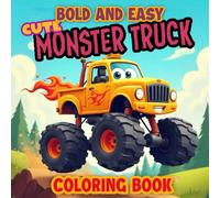 BOLD AND EASY Cute Monster Truck: Coloring Book