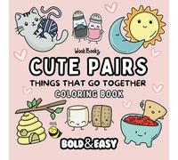 Bold and Easy Cute Pairs Coloring Book: Big and Simple Designs for Relaxing and Stress-Free Coloring | Hand Drawn Illustrations for Adults and Kids | ... and Simple Pairs (Bold & Easy Coloring Books)