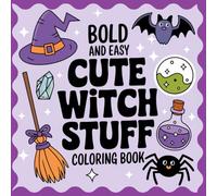 Bold and Easy Cute Spooky Witch Coloring Book: 50 Fun and Simple Halloween Designs for Stress Relief and Relaxation. Suitable for Teens and Adults