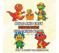 Bold and Easy Dinosaurs Coloring Book: Simple, Bold Dinosaur Designs for Easy and Stress-Free Coloring Fun