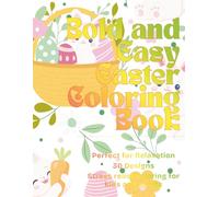 Bold and Easy Easter Coloring Book: Stress relief coloring for kids and adults