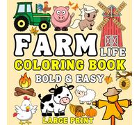 Bold and Easy Farm Life Coloring Book: Large Print Cute and Easy Farm Life designs with Bold Lines for Kids