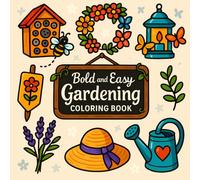 Bold and Easy Gardening Coloring Book for Kids: 48 Fun and Simple Garden-Themed Coloring Pages for Kids Ages 4-8 | Cute Plants, Flowers and Outdoor Scenes | Large Print 8.5 x 8.5 Inches