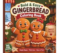 Bold And Easy Gingerbread Coloring Book: Gingerbread Coloring Book For All Ages (Warm Winter Wishes: A Holiday Christmas Collection Of Mazes, Coloring Books & More For The Whole Family)