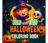Bold and Easy Halloween Coloring Book: 40 Cute and Spooky Designs for Kids and Adults Big and Simple for Relaxation Fun Large Print Coloring Pages