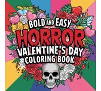 Bold and Easy Horror Valentine's Day Coloring Book