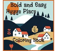 Bold and Easy Hygge Place Coloring Book