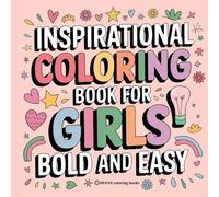 Bold and Easy Inspirational Coloring Book for Girls: Empowerment Stress Relief Coloring (Bold & Easy Stress Relief Coloring Books)