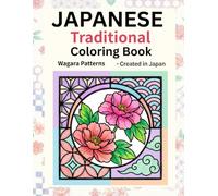 Bold and Easy Japanese Patterns Coloring Book: Relaxing Traditional Wagara and Beautiful Flowers: 40 Large Print Mindful Designs for Adults, Seniors and Beginners (Stress Relief & Art Therapy)