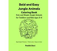 Bold and Easy Jungle Animals Coloring Book: Cute and Simple Jungle Animals for Toddlers and Kids Ages 3-6