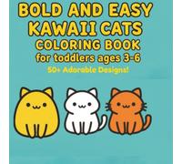 Bold and Easy Kawaii Cats Coloring Book: Cute and Simple Cat Designs for Fine Motor Skills Development | Toddlers, Kids Ages 3-6 and Adults | Cozy Relaxation & Stress Relief