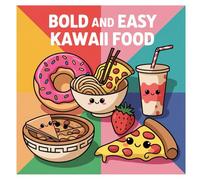 Bold and Easy Kawaii Food Colouring Book Relaxation Child Adult and Teen Colouring ADHD Autism Stress Relief Girl Moments Little Corner Hygee (Hygee Inspired Bold & Easy Colouring)