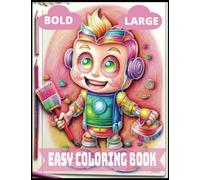 Bold and Easy Large Print Anxiety Relief Coloring Book : Big and Simple Designs for Busy Adults, Seniors and Beginners, Teens, Kids: - Cute Animals, ... on Music, Zombies, Headphones and more..