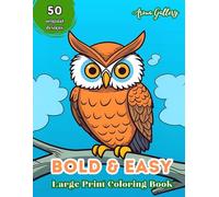 Bold And Easy Large Print Coloring Book: Big And Simple Flower, Scenery, Mandala Pattern, Designs for Adults, Seniors, Dementia, Beginners, Teens, ... Easy, Simple Large Print Coloring Books)