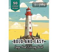 Bold And Easy Large Print Coloring Book: Big And Simple Flower, Scenery, Pattern, And Other Designs for Adults, Seniors, Dementia, Beginners, Teens, ... Easy, Simple Large Print Coloring Books)