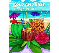bold and easy large print coloring book: Large print Bold and Easy coloring book 30 Big and Simple Designs for Adults Seniors and Beginners. Animals, ... Food, Still Life, Simple Mandalas and more.