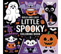 Bold and Easy Little Spooky Coloring Book: 47 Halloween Season Images For Kids and Adults (Bold, Easy and simple coloring books)