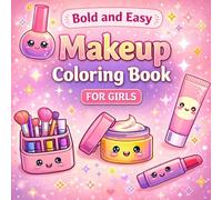 Bold and Easy Makeup Coloring Book: Cute Beauty Designs for Relaxation and Creative Expression