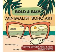 Bold and Easy Minimalist Boho Art Coloring Book for Adults & Teens: Landscapes, Botanical Elements, Vintage Styles, Aesthetic and Simple Designs with ... (Bold And Easy Coloring Books For Relaxation)