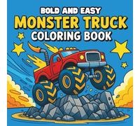 Bold and Easy Monster Truck Coloring Book: 40 Fun and Simple Monster Truck Designs for Kids Ages 4-8