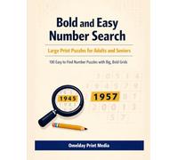 Bold and Easy Number Search: Large Print Puzzles for Adults and Seniors: 100 Easy to Find Number Puzzles with Big, Bold Grids