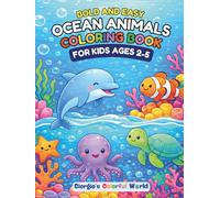 Bold and Easy Ocean Animals Coloring Book: 50 Big & Simple Designs for Kids Ages 2-5 | Cute Ocean Creatures, Sea Animals, and Underwater Friends for ... (Bold and Easy Coloring Books for Kids)