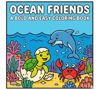 Bold and Easy Ocean Animals Coloring Book: Simple and Cute Under the Sea Creatures, Thick Line Marine Life Coloring Pages for Kids, Toddlers, and Relaxing Art for Beginners
