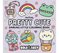 Bold and Easy Pretty Cute Coloring Book: Big and Simple Designs for Relaxing and Stress-Free Coloring | Hand Drawn Illustrations for Adults and Teens ... Simple Designs (Bold & Easy Coloring Books)