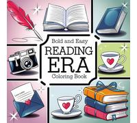 Bold and Easy Reading Era Coloring Book: 73 Cute and Cozy Book Reading Related Images For Adults and Kids (Bold, Easy and simple coloring books)