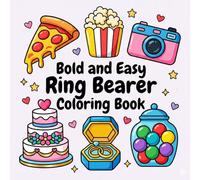 Bold and Easy Ring Bearer Coloring Book: Cute, Fun & Simple Pages for Ring Bearers, Wedding Day Gift, 55 Easy Designs