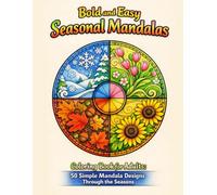 Bold and Easy Seasonal Mandalas: Coloring Book for Adults: 50 Simple Mandala Designs Through the Seasons