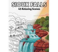 Bold and Easy Sioux Falls Coloring Book for Adults and Teens: Simple South Dakota Falls, Prairie & Downtown Scenes for Stress Relief and Travel Fun