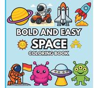 Bold and Easy Space Coloring Book: A Galactic Adventure for Kids and Beginners (Noor Kids - Bold and Easy Series)