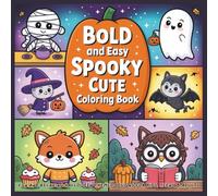 Bold and Easy Spooky Cute Coloring Book: 45 Fun Halloween Designs with Ghosts, Pumpkins, Cats & More for Kids, Teens & Adults