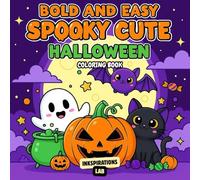 Bold and Easy Spooky Cute Halloween Coloring Book: A Spooky Cute Collection of Simple and Fun Halloween Scenes with Ghosts, Pumpkins, Witches, and More for Toddlers and Kids Ages 2-5