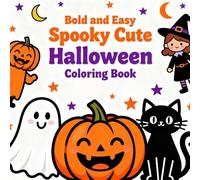 Bold and Easy Spooky Cute Halloween Coloring Book: Fun and Simple Halloween Coloring Pages for Kids Ages 4-8 with Pumpkins, Ghosts, Witches, and More Adorable Spooky Characters