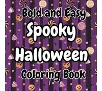 Bold and Easy Spooky Halloween Coloring Book: Bold and Easy Hygge Inspired Designs for Adults and Teens. Simple, Cute illustrations with Thick Lines. (Bold and Easy Coloring)