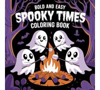 Bold and Easy - Spooky Times: Coloring Book