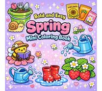 Bold and Easy Spring Mini Coloring Book: Cute, Simple Spring Designs for Relaxation and Fun (Bold and Easy Coloring Book)
