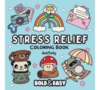 Bold and Easy Stress Relief Coloring Book: Big and Simple Designs for Relaxing and Stress-Free Coloring | Hand Drawn Illustrations for Adults and Kids ... and Much More! (Bold & Easy Coloring Books)