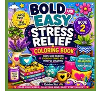 Bold and Easy Stress Relief Coloring Book for Adults and Kids: Simple and Relaxing, Everyday Things for Mindful Coloring(50 Coloring Pages)