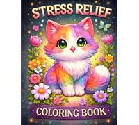 Bold and Easy Stress Relief Coloring Book: Simple and Big Designs for Adults and Seniors featuring Cute Animals, Cozy Spaces, and Nature Patterns for Instant Relaxation | anxiety relief