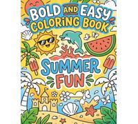 Bold and Easy Summer Coloring Book: Simple and Easy Beach Time Coloring Pages for Seniors, Adults, Kids, and Beginners | Chunky and Bold Outlines for Stress Relief, Relaxation, and Summer Fun