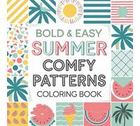 Bold and Easy Summer Comfy Patterns Coloring Book - Beautiful vol.5: Relaxing Large Print Designs for Teens, Adults, Seniors, Beginners, and Stress ... Bold&Easy coloring books - Comfy Print)