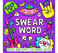 Bold and Easy Swear Word Coloring Book: Funny & Simple Hand-Drawn Designs with Rude Quotes to Color for Sassy Women