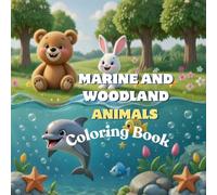 Bold and Easy Toddler Coloring Book: Cute Marine and Woodland Animals: 50 Simple Big Designs with Bold Lines for Kids Ages 1-4 - Adorable Ocean Creatures and Woodland Friends for Easy Coloring Fun