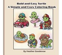 Bold and Easy Turtle A Simple and Cozy Coloring Book: Perfect coloring book For Seniors,adults, and kids