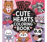 Bold and Easy Valentines Day Coloring Book: Simple, Cute and Adorable Animal Designs for Adults (Bold & Easy Valentine’s Coloring Books)