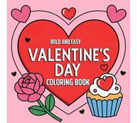 Bold and Easy Valentine's Day Colouring Book: Cute and Cosy Coloring