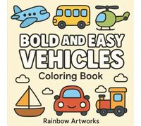 Bold and Easy Vehicles Coloring Book: 51 Relaxing, Cozy, and Comfy Vehicle Designs for Stress Relief | For Kids, Teens, and Adults (Bold & Easy Coloring Books for Gift)